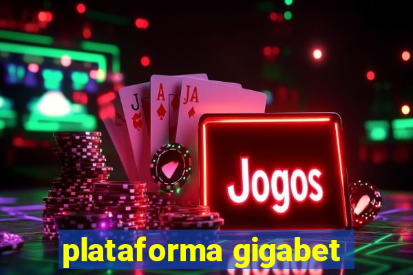 plataforma gigabet